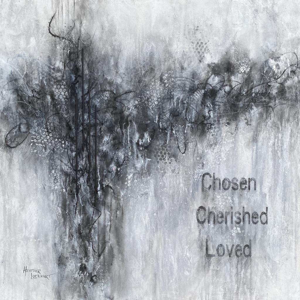 CHOSEN CHERISHED LOVED ll - SOLD